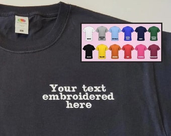 Embroidered T-Shirt Personalised With Your Custom Text Left Breast Design - Colours of Thread - 100% Cotton Mens