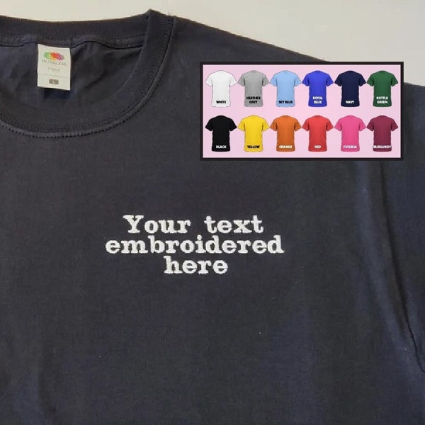 Embroidered T-Shirt Personalised With Your Custom Text Left Breast Design - Colours of Thread - 100% Cotton Mens