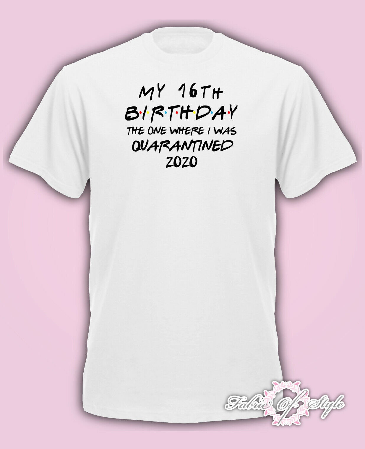 Image of Friends Personalised Any Year Quarantine Birthday Distancing T-Shirt Kids White