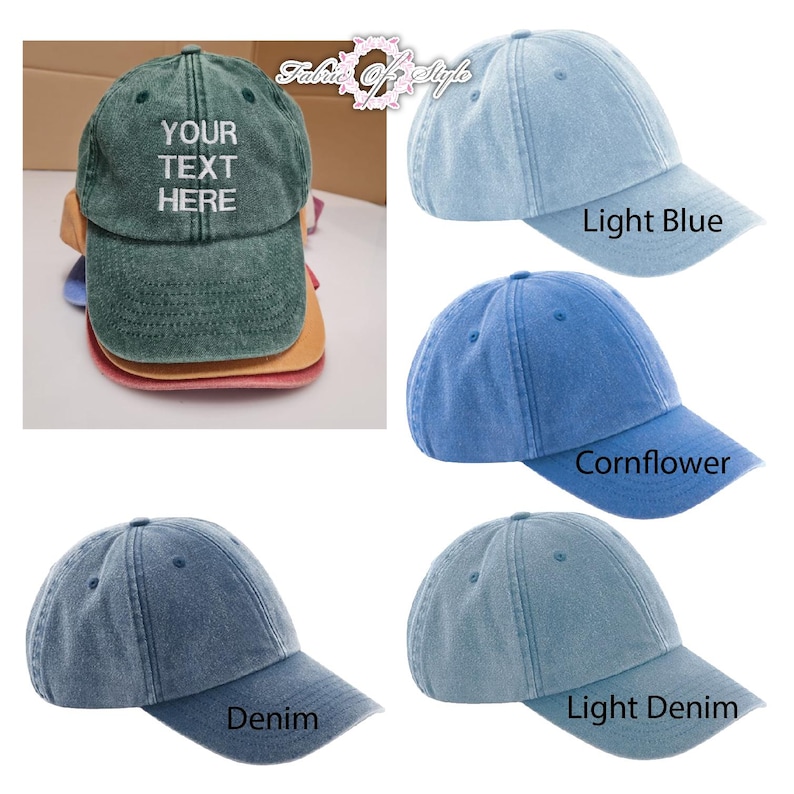 May include: A collection of six baseball caps in various colors including dark green, light blue, cornflower blue, denim, and light denim. The dark green cap features the white embroidered text YOUR TEXT HERE on the front panel. Each cap has a curved brim.
