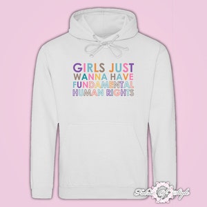 Feminist Women&#39;s Rights Hoodie: Girls Just Wanna Have Fundamental Human Rights