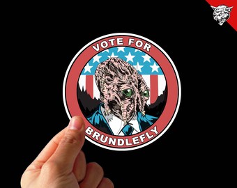 The Fly - Vote for Brundlefly - Vinyl Sticker Decal