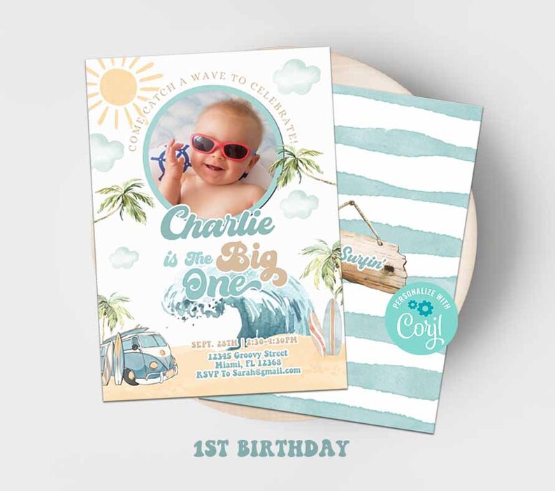 May include: A blue and white striped background with a white card featuring a photo of a baby wearing sunglasses. The card has a blue and green wave with the text "Charlie is The Big One" and a yellow and orange sun. The card also has a blue and white van with surfboards on the side. The text "Come Catch A Wave To Celebrate!" is in a circle around the sun. The text "Sept. 28th 2:30-4:30PM 12345 Groovy Street Miami, FL 12368 RSVP To Sarah@gmail.com" is at the bottom of the card. The text "1st Birthday" is at the bottom of the background.