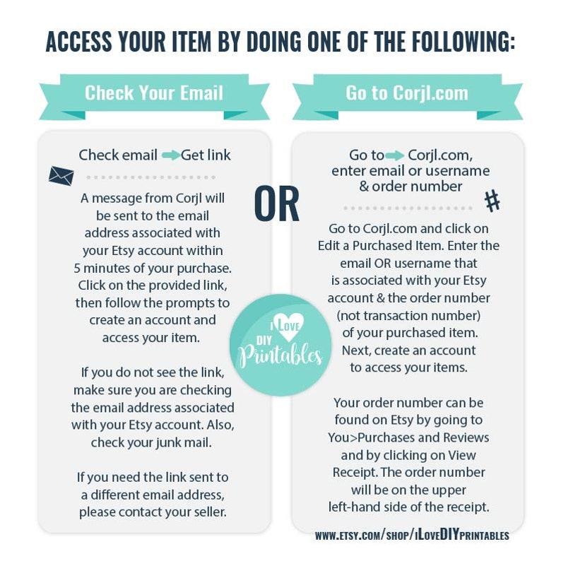 May include: A teal and white graphic with the text "Access your item by doing one of the following:"  Two options are presented: "Check your email" and "Go to Corjl.com".  The graphic provides instructions on how to access a purchased item by either checking an email for a link or by going to the Corjl.com website and entering an email or username and order number.