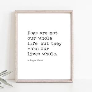 Printable dog Quotes, Roger Caras,Printable Wall Art Prints,Instant Download Printable Art, Digital Print, Digital Download,home wall decor