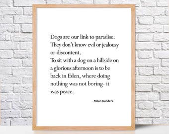 Printable Quote,Milan Kundera,dog quote,Wall Art Print,Instant Download printable Art,digital download prints,home wall decor,square prints