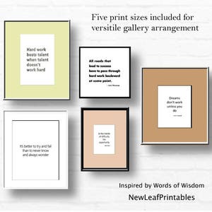 K&ouml;nnte beinhalten: F&uuml;nf druckbare Zitate in verschiedenen Gr&ouml;&szlig;en, gerahmt in Wei&szlig;, Schwarz und Braun. Die Zitate lauten: "Harte Arbeit schl&auml;gt Talent, wenn Talent nicht hart arbeitet", "Alle Wege, die zum Erfolg f&uuml;hren, m&uuml;ssen irgendwann den Boulevard der harten Arbeit durchqueren", "Es ist besser, es zu versuchen und zu scheitern, als nie zu wissen und sich immer zu fragen", "Inmitten der Schwierigkeit liegt die Gelegenheit", und "Tr&auml;ume funktionieren nicht, wenn du sie nicht tust".