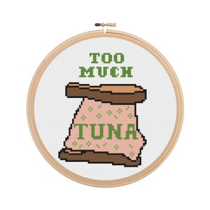 Too Much Tuna - Oh Hello Cross Stitch Pattern - Instant Download