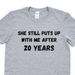 20th Anniversary T-Shirt, 20 year anniversary Shirt Funny Husband Anniversary Gift - 4603