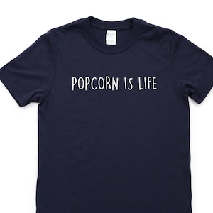 Popcorn Shirt, Popcorn Lover, Popcorn is Life T-Shirt Mens Womens Gift  - 4417