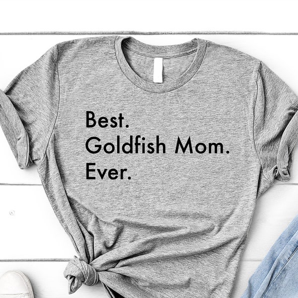 Goldfish Mom T-Shirt, Best Goldfish Mom Ever Shirt Womens Gifts - 3030