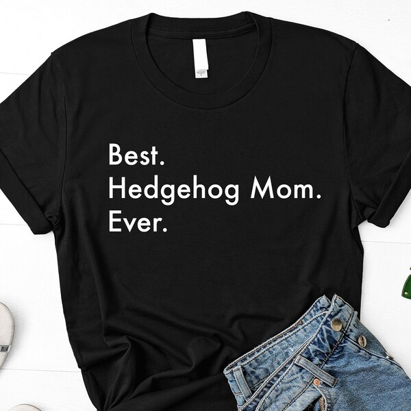 T-shirt Hedgehog Mom, Meilleur Hedgehog Mom Ever Shirt Cadeaux pour femmes - 3022