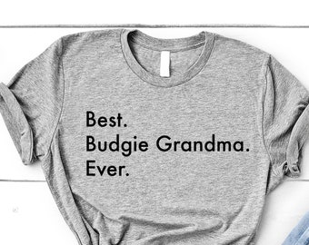 T-shirt Budgie, Meilleure chemise de grand-mère perruche Cadeaux pour femmes - 3327