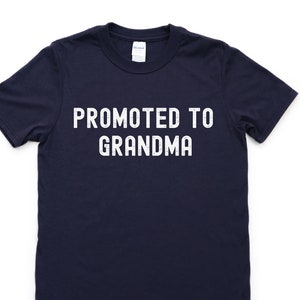 Grandma T-Shirt, New Grandma, Promoted to Grandma Shirt Gift - 4323