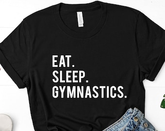 Gymnastique, Chemise de gymnastique, Cadeaux de gymnastique, T-shirt de gymnastique Eat Sleep Tshirt Hommes Femmes - 612