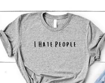 Ik haat mensen shirt, anti-sociale, sarcastische houding hipster minimalistische Tee-4513