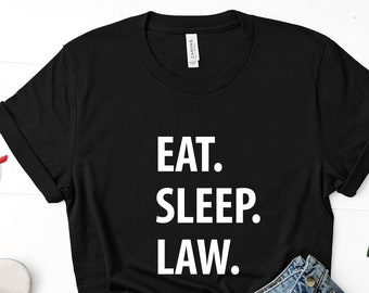 Eat Sleep Law T-Shirt: Soft Cotton Unisex Tee