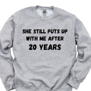 20th Anniversary Sweater, 20 year anniversary Sweatshirt Funny Husband Gift - 4603