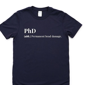 Graduate T-Shirt, Phd Graduate, Funny phd student shirt, Phd T-Shirt Unisex - 4353