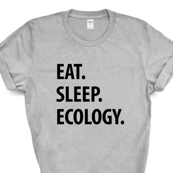 Camiseta Ecología, Camisa Eat Sleep Ecology Regalos para Mujer Hombre - 1241