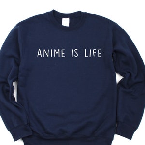Anime is life, Anime Sweater Anime gifts Anime is life Sweatshirt 682 image 1