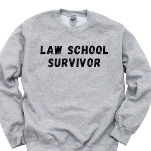 Law Graduate Sweater, Law Graduation Gift, Law School Survivor Sweatshirt Mens Womens Gift - 4618