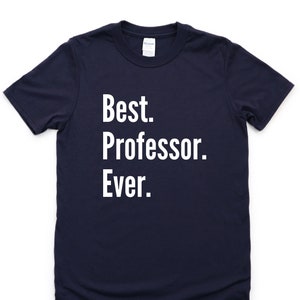 Professor T-Shirt, Best Professor Ever Shirt Gift Mens Womens - 4295