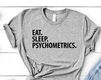 Essen Schlaf Psychometrie T-Shirt: Weiche Baumwollmischung Tee