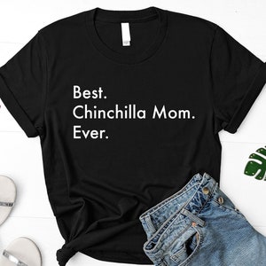 Chinchilla Mom T-Shirt, Best Chinchilla Mom Ever Shirt Womens Gifts - 3024