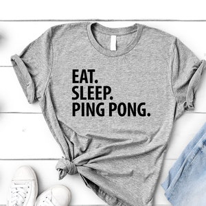 Ping Pong T-Shirt, Eat Sleep Ping Pong Shirt Mens Womens Gifts - 3722