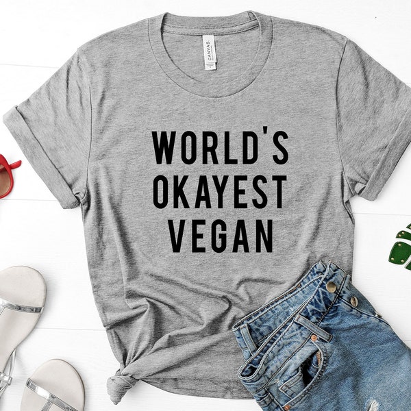 Vegan Shirt, Gift for vegans, World's Okayest Vegan T-Shirt - 290