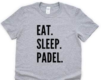 Padel Tennis T-Shirt, Eat Sleep Padel Shirt Mens Womens Gift - 4765