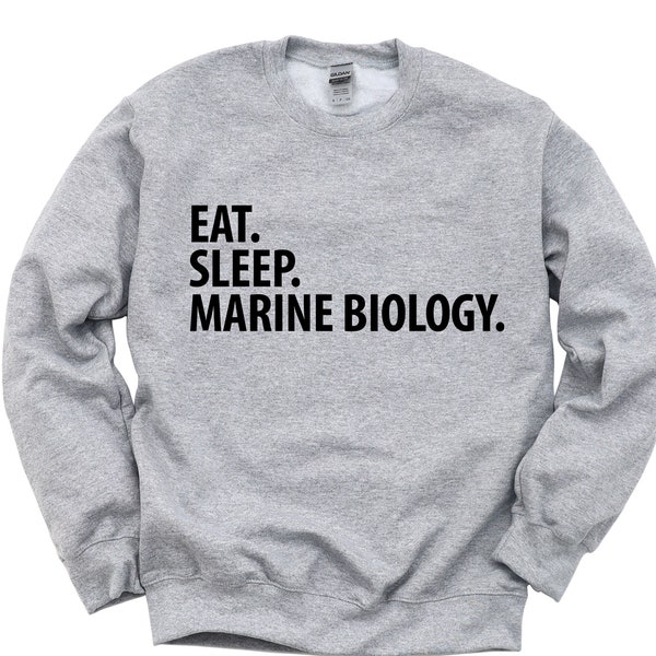 Marine Biology Gift, Eat Sleep Marine Biology Sweatshirt Mens Womens Gift - 2049