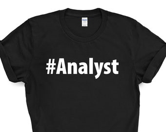 Analyst Shirt, Analyst Gift Mens Womens TShirt - 2698