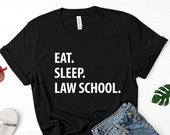 Eat Sleep Law School T-Shirt: Gift for Law Student 1134