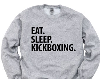 Kickboxing Sweater, Eat Sleep Kickboxing Sweatshirt Mens Womens Gifts - 2273