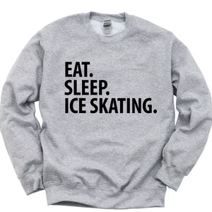 Ice Skater Sweater, Eat Sleep Ice Skating Sweatshirt Mens Womens Gifts - 2263