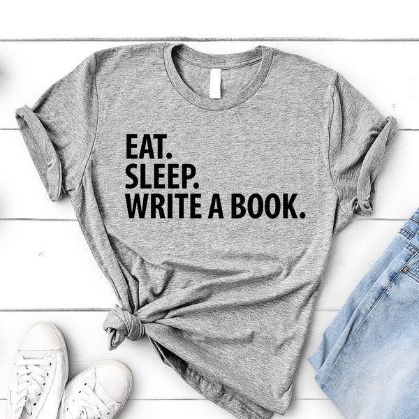 Book Writer T-Shirt, Eat Sleep Write a Book Shirt Mens Womens Gifts - 1920