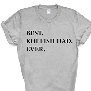 Koi Fish Dad T-Shirt, Miglior regalo di camicia Koi Fish Dad Ever - 3437