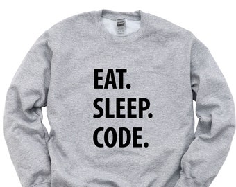 Coder cadeau, Coding Sweater, Eat Sleep Code sweat-shirt - 1328