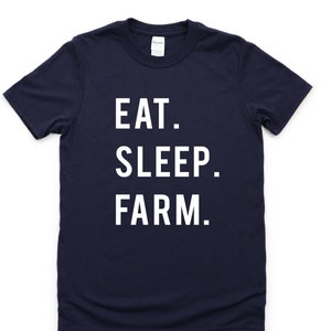 Farming t-shirt, Eat Sleep Farm shirt Mens Womens Gift - 617