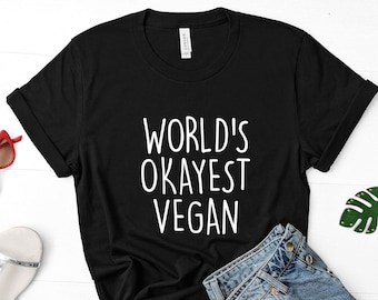 Funny Vegan T-Shirt, World's Okayest Vegan Shirt Mens Womens Gift - 1336