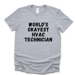 World's Okayest HVAC Tech T-Shirt World's Okayest HVAC Tech T-Shirt