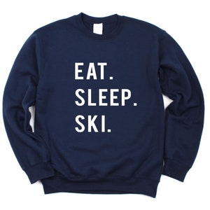Skiing Sweatshirt, Eat Sleep Ski Sweater Mens Womens Gift - 760