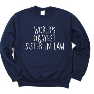 Sister in law Gift, sister in law wedding gift, World&#39;s Okayest Sister in law sweater - 708