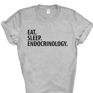 Endocrinology T-Shirt, Eat Sleep Endocrinology Shirt Mens Womens Gifts - 2865