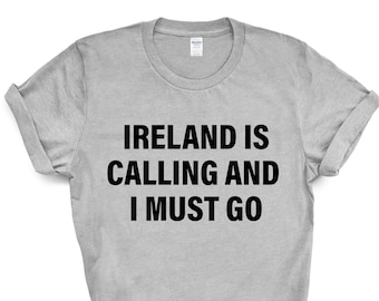 Ireland is Calling T-Shirt: Soft Cotton Blend, Travel Gift 4134