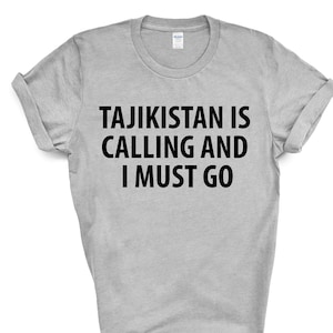 Tajikistan T-shirt, Tajikistan is calling and i must go shirt Mens Womens Gift - 4023