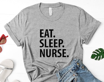 Nurse T-Shirt, Nurse Student, Eat Sleep Nurse Shirt Mens Womens Gifts - 1443