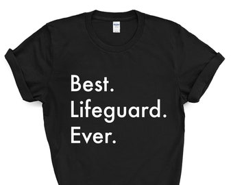 Lifeguard T-Shirt, Best Lifeguard Ever Shirt Gift Mens Womens - 3982